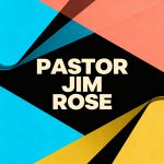 Pastor Jim Rose